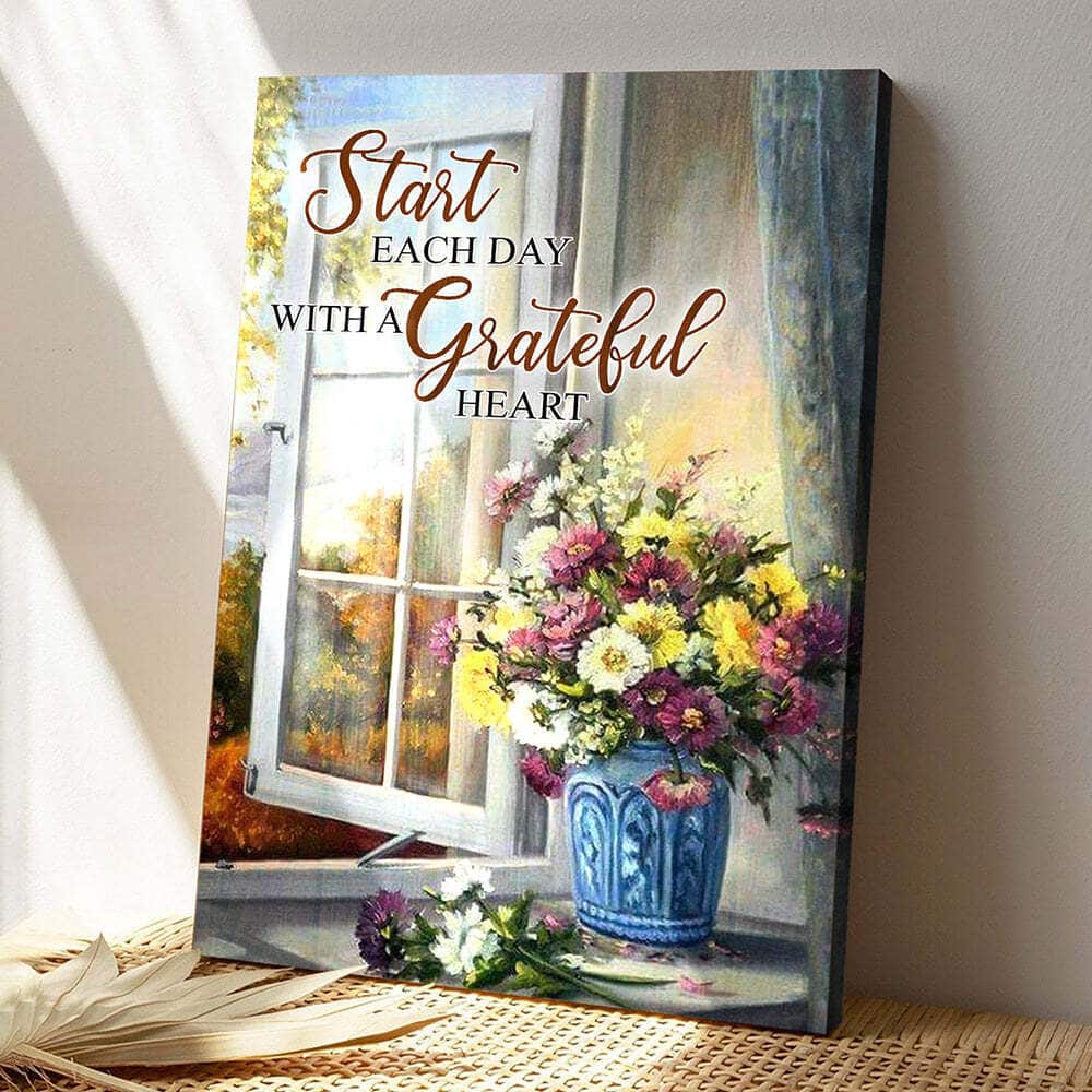 Start Each Day With A Grateful Heart Bible Verse Scripture Religious Canvas Print