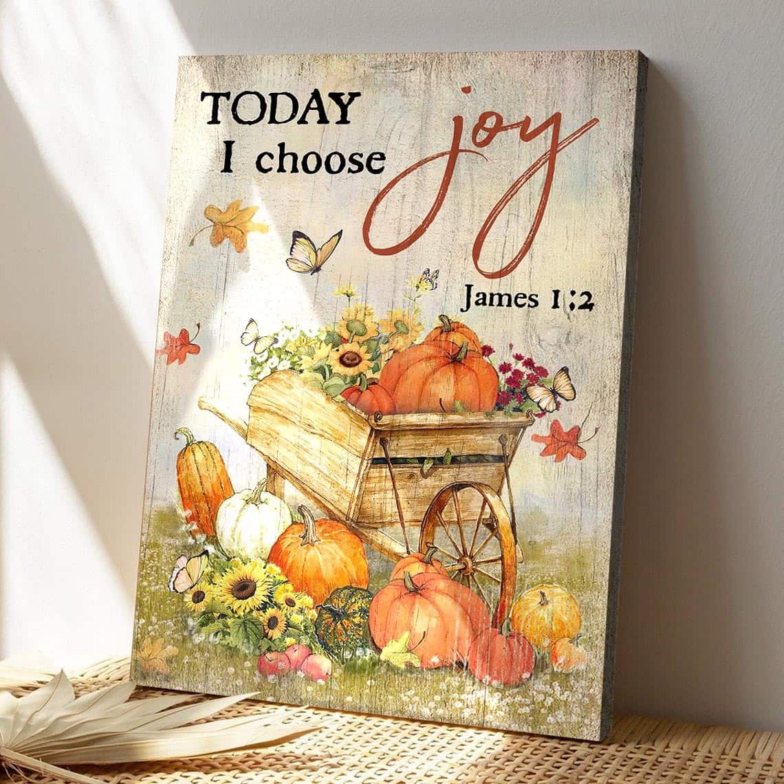 Pumpkin In Wooden Trolley Today I Choose Joy Bible Verse Scripture Canvas Print
