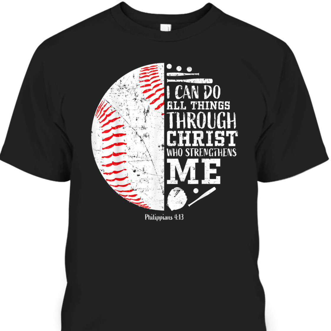 Baseball I Can Do All Things Through Christ Religious Bible Verse T-Shirt