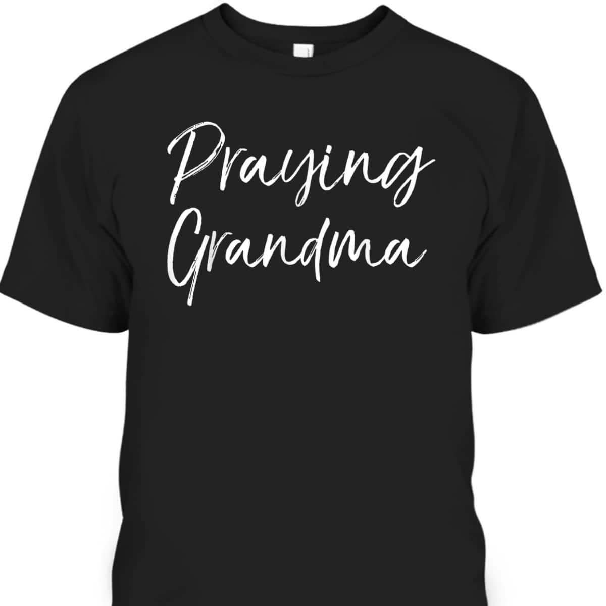 Prayer Warrior Praying Grandma T-Shirt Mother's Day Gift