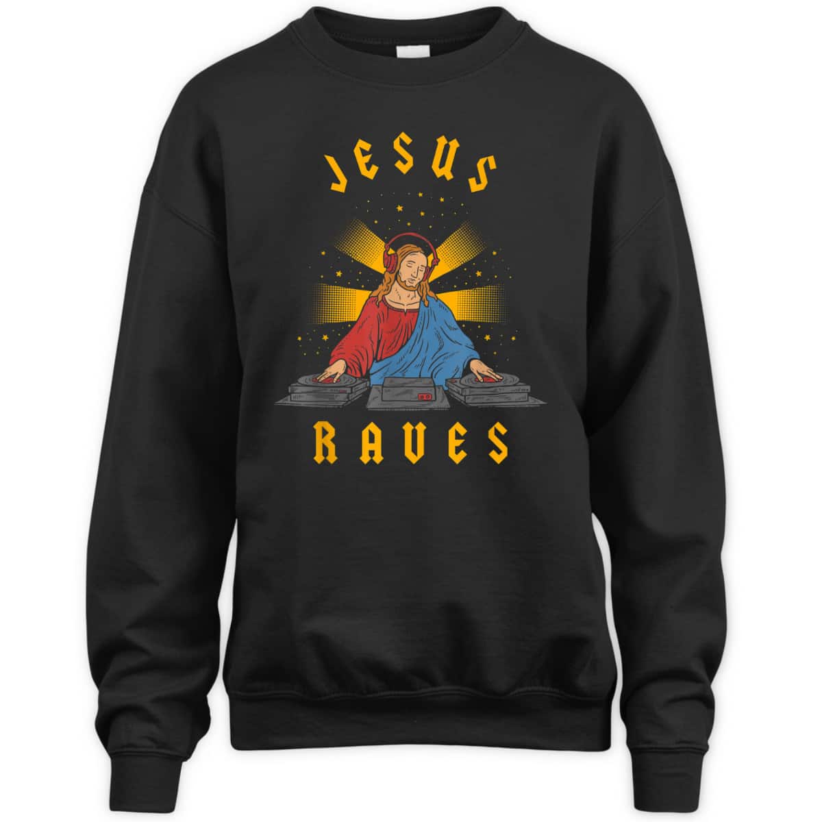 Jesus Raves Funny Christian T-Shirt DJ Jesus Dance Party  Jesus Raves Funny Christian T-Shirt DJ Jesus Dance Party