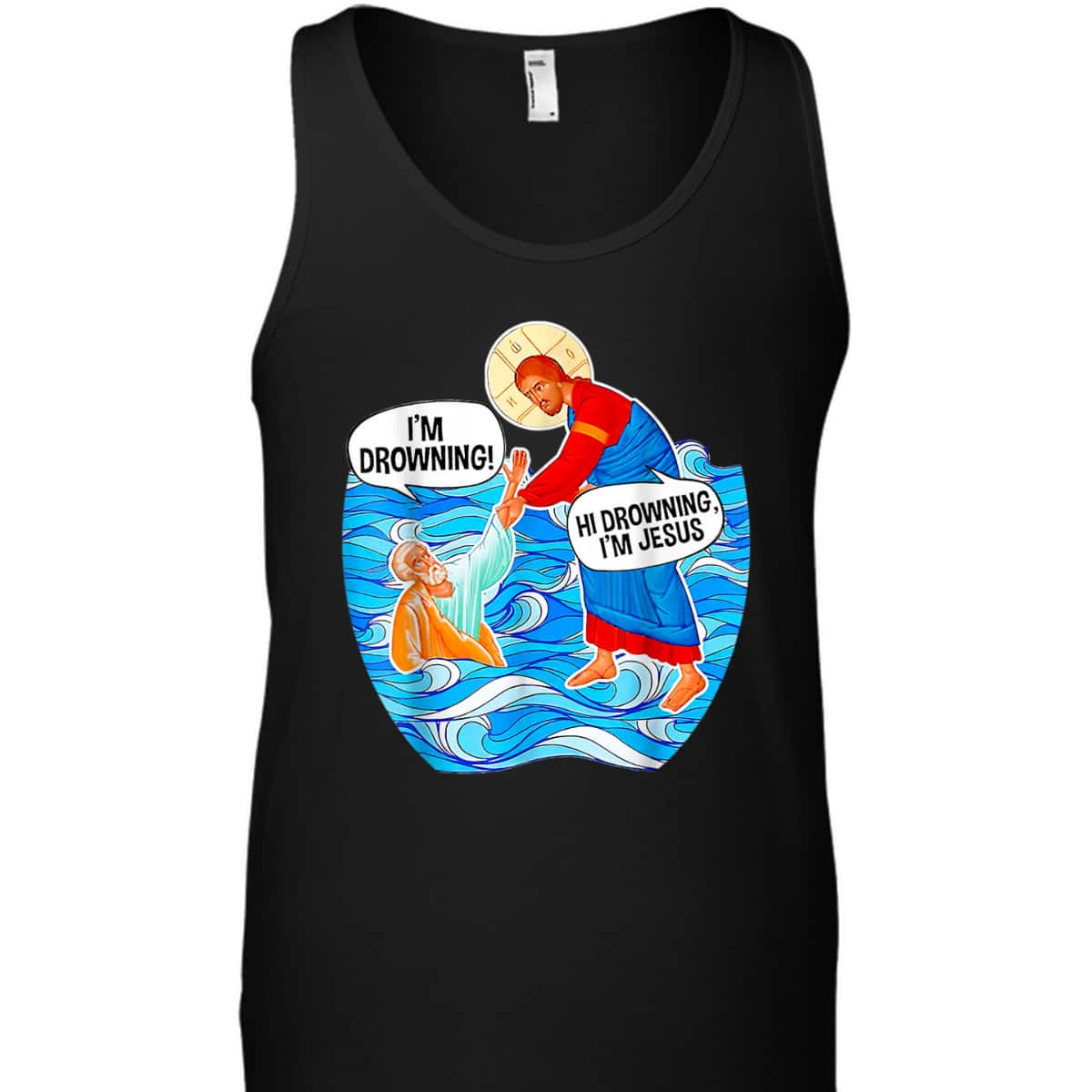 I'm Drowning Hi Drowning I'm Jesus Funny Christian T-Shirt I'm Drowning Hi Drowning I'm Jesus Funny Christian T-Shirt