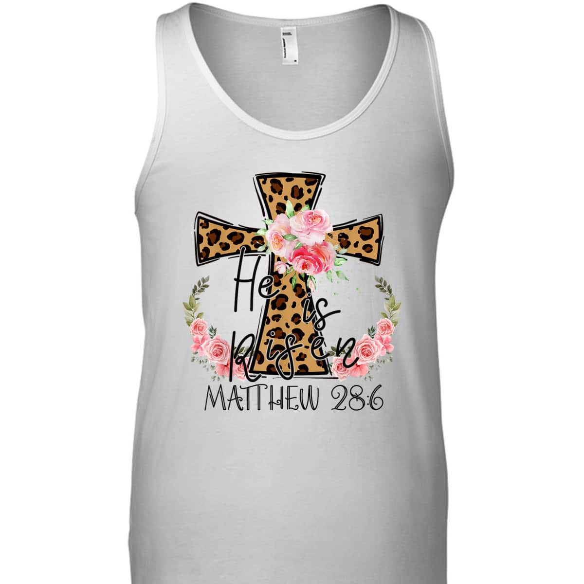 He Is Risen Jesus Christian Happy Easter Floral Leopart Matthew 28:6 T-Shirt He Is Risen Jesus Christian Happy Easter Floral Leopart Matthew 28:6 T-Shirt