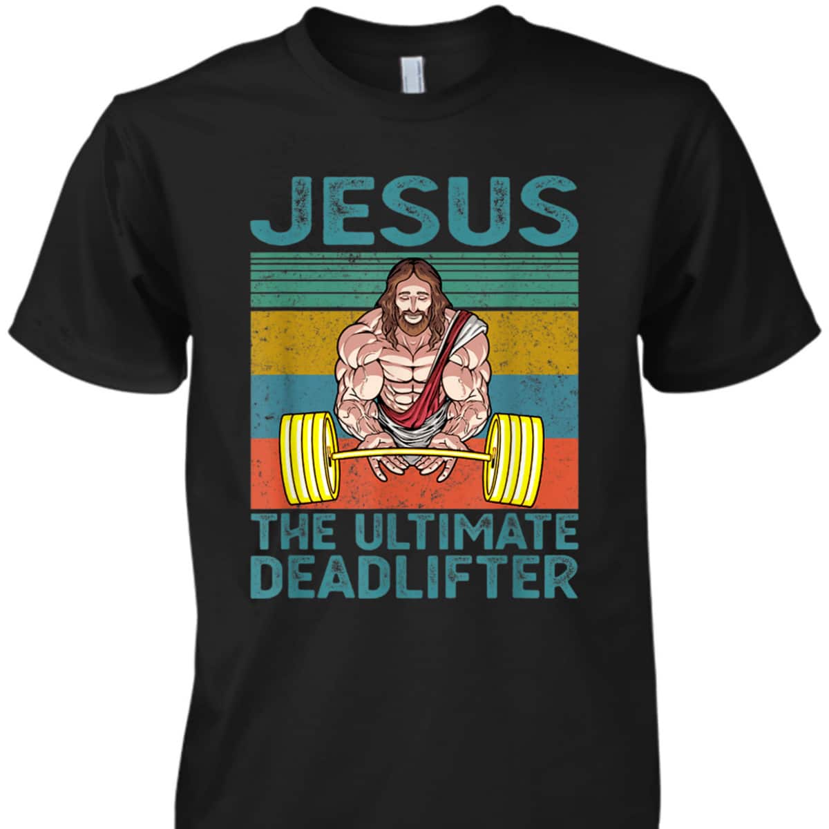 Vintage Funny Christian Gymer T-Shirt Jesus The Ultimate Deadlifter Vintage Funny Christian Gymer T-Shirt Jesus The Ultimate Deadlifter