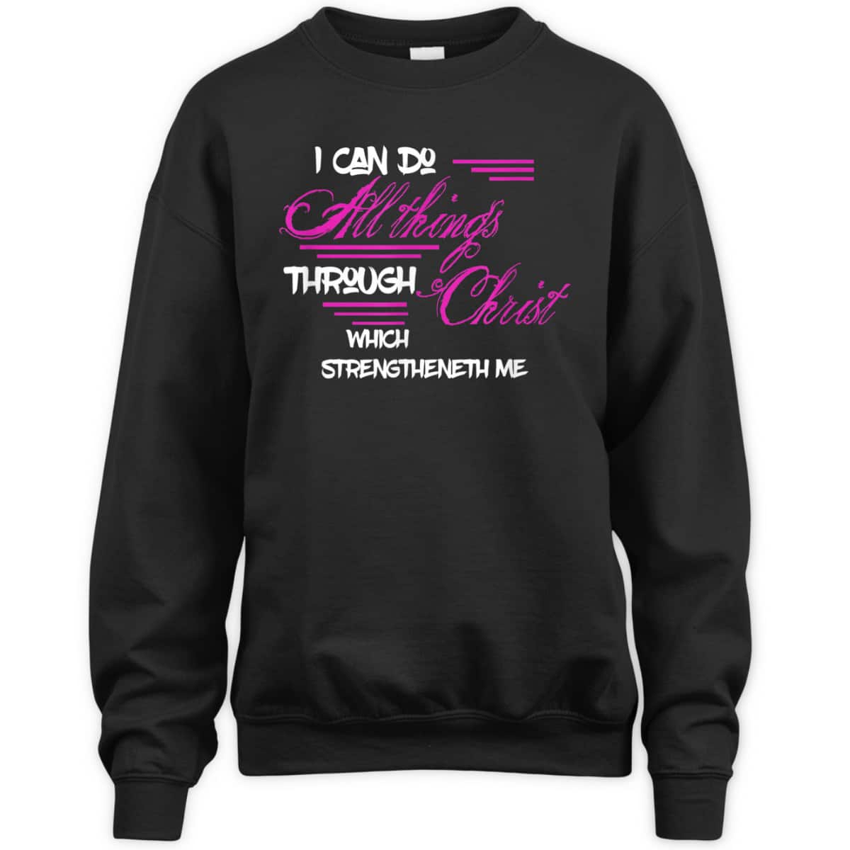 Philippians 413 I Can Do All Things Through Christ Bible Verse T-Shirt Philippians 413 I Can Do All Things Through Christ Bible Verse T-Shirt