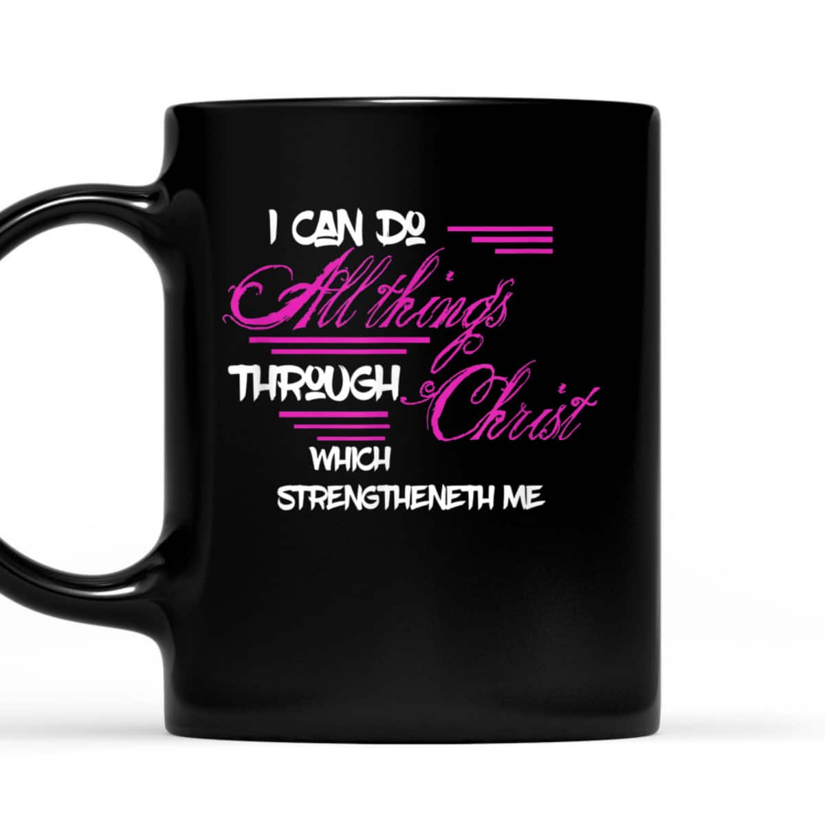 Philippians 413 I Can Do All Things Through Christ Bible Verse T-Shirt Philippians 413 I Can Do All Things Through Christ Bible Verse T-Shirt