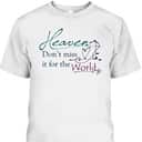 Witnessing Tool Heaven Don't Miss It For The World Raglan Baseball T-Shirt Witnessing Tool Heaven Don't Miss It For The World Raglan Baseball T-Shirt