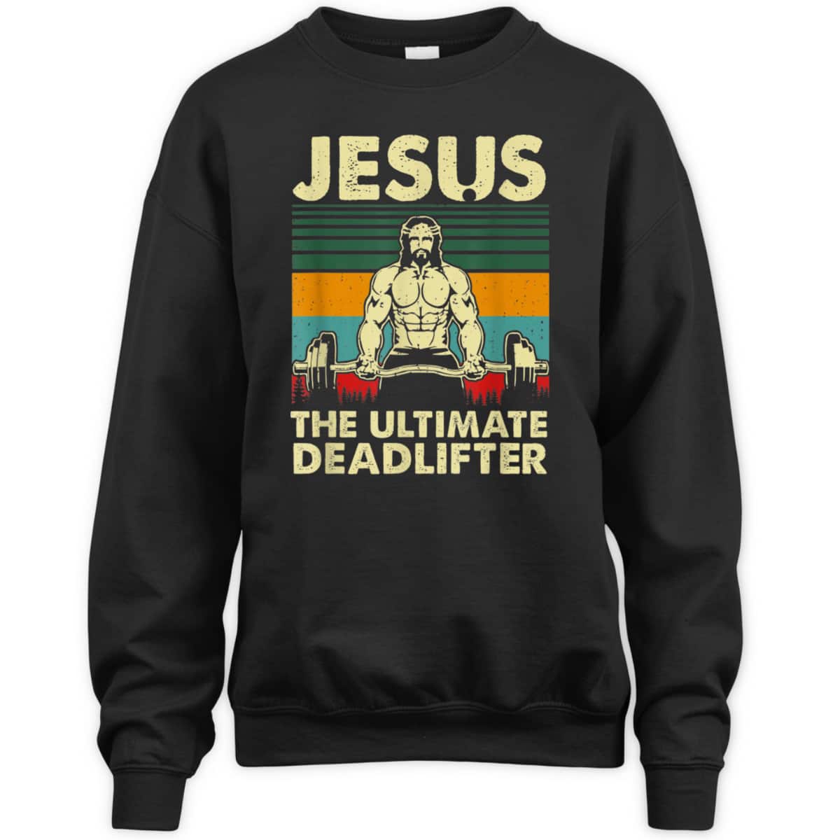 Jesus The Ultimate Deadlifter Vintage Funny Christian T-Shirt Jesus The Ultimate Deadlifter Vintage Funny Christian T-Shirt