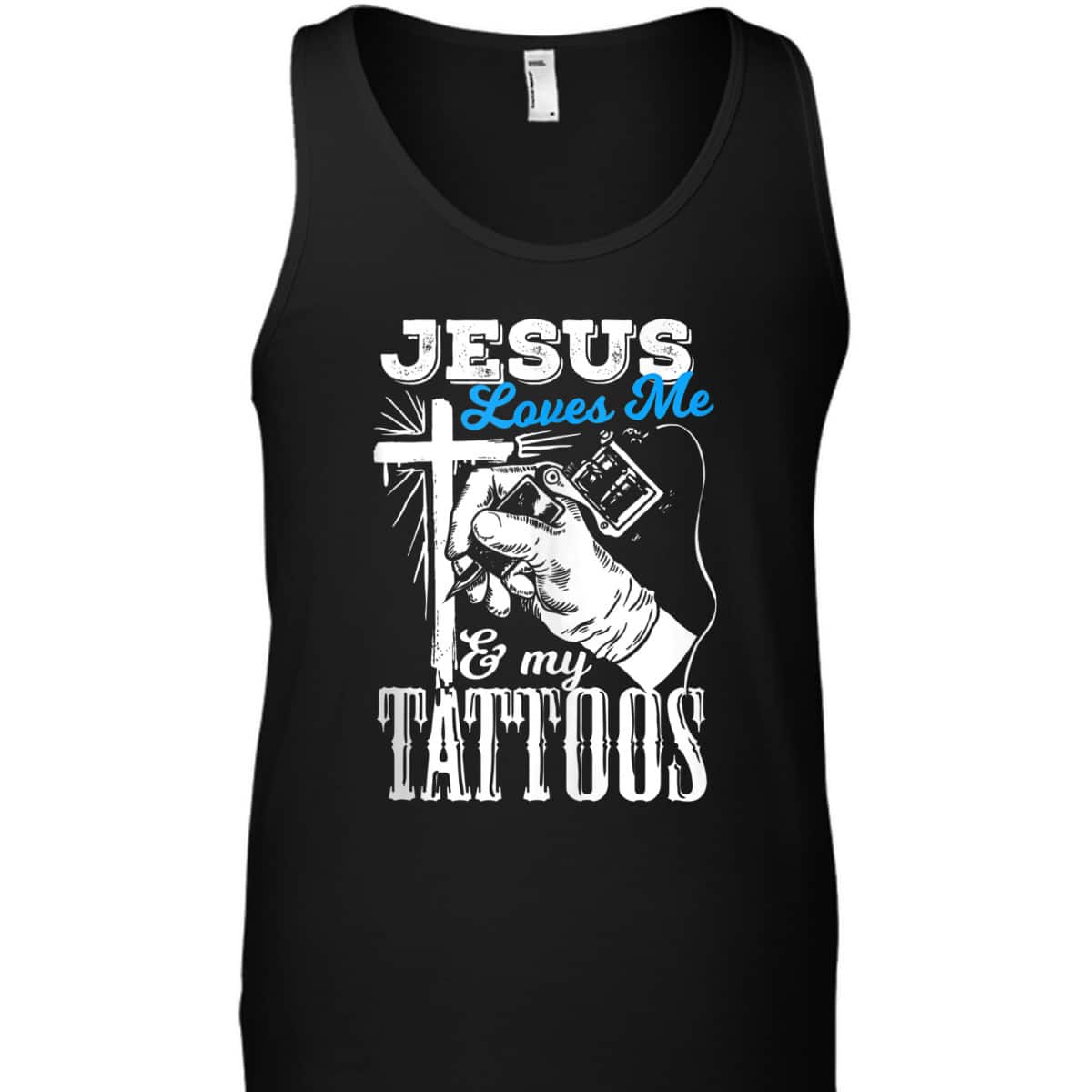 Jesus Loves Me And My Tattoos Christian Religion Gift T-Shirt