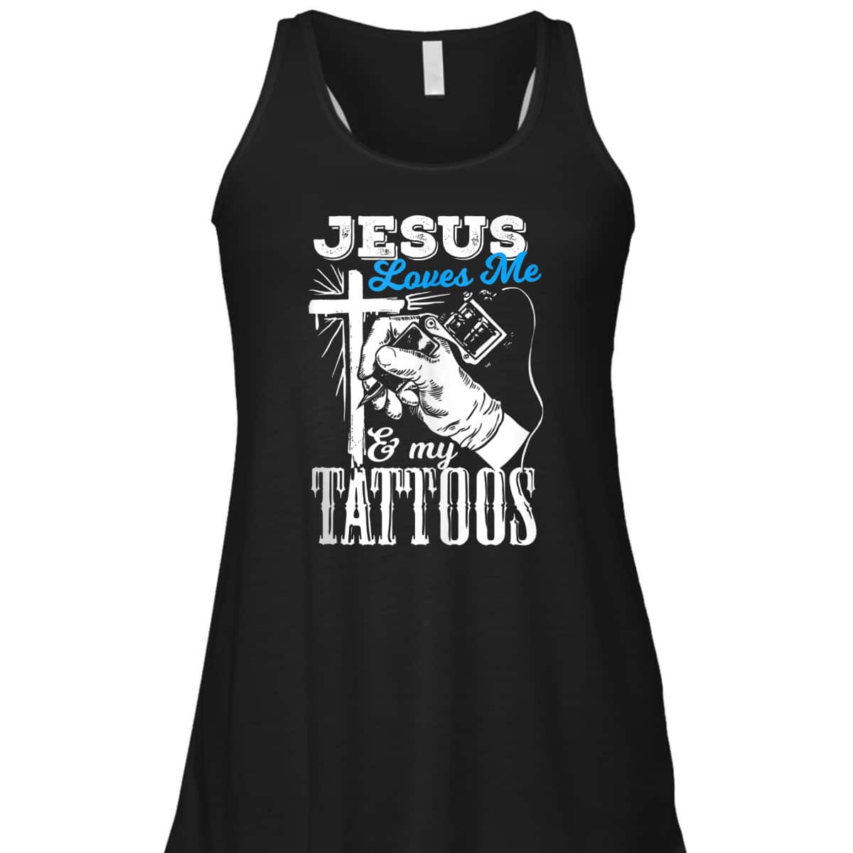 Jesus Loves Me And My Tattoos Christian Religion Gift T-Shirt