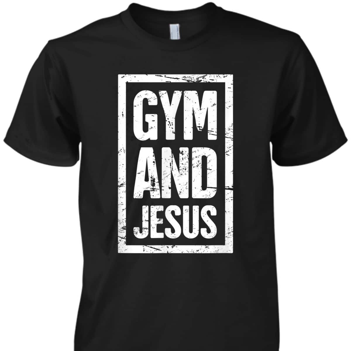 Gym And Jesus T-Shirt Christian Workout Gymer Gift Gym And Jesus T-Shirt Christian Workout Gymer Gift
