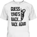 Guess Who's Back Back Again T-Shirt Easter Day Funny Jesus Christian Gift Guess Who's Back Back Again T-Shirt Easter Day Funny Jesus Christian Gift