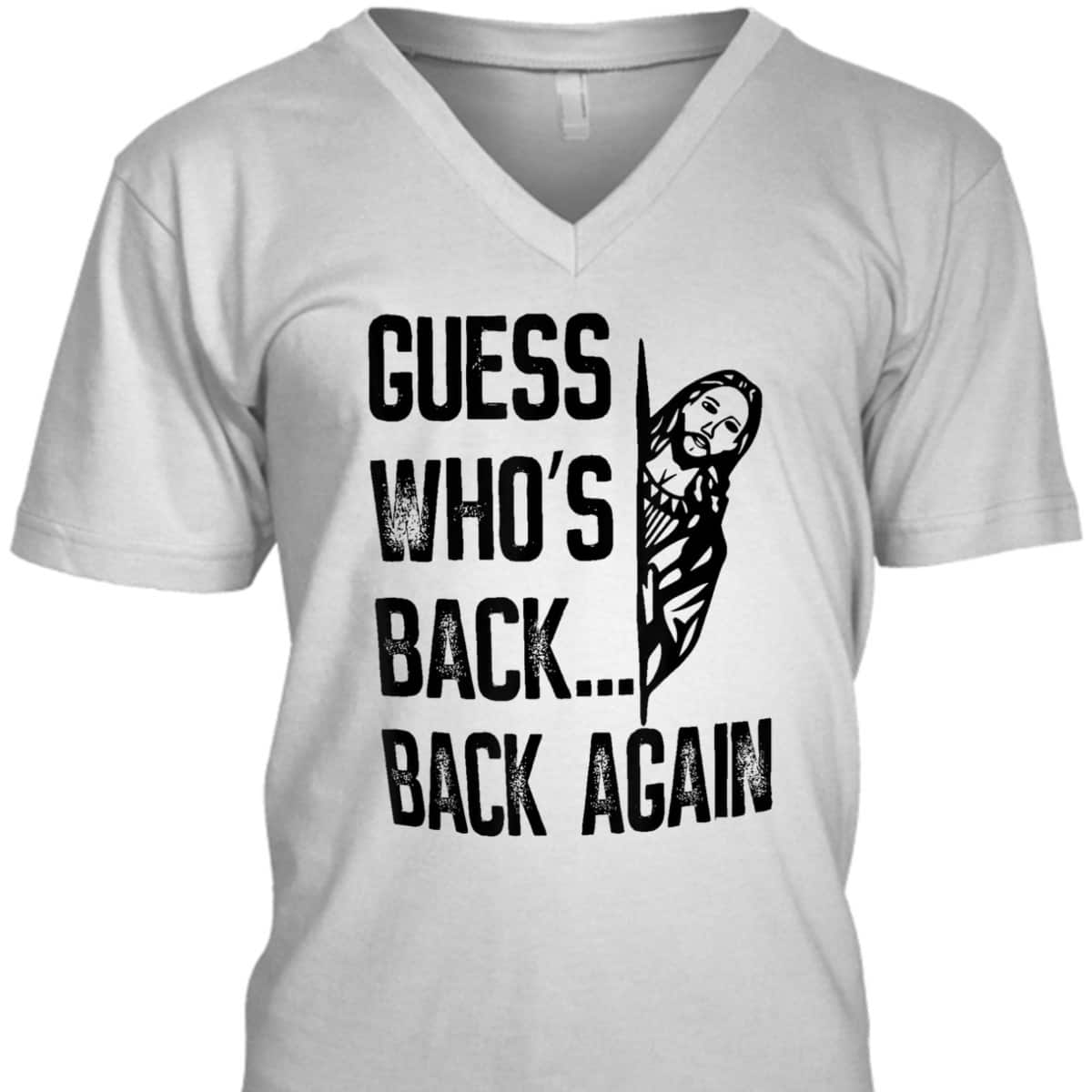 Guess Who's Back Back Again T-Shirt Easter Day Funny Jesus Christian Gift Guess Who's Back Back Again T-Shirt Easter Day Funny Jesus Christian Gift