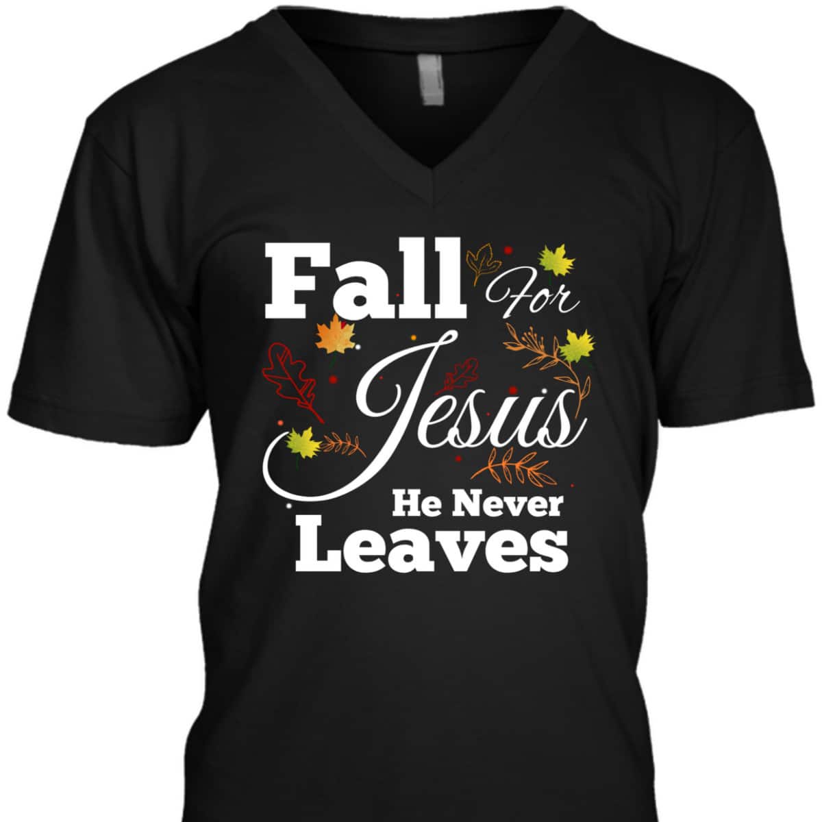 He Never Leaves T-Shirt Cute Jesus Christian Religion Gift Thanksgiving Halloween He Never Leaves T-Shirt Cute Jesus Christian Religion Gift Thanksgiving Halloween