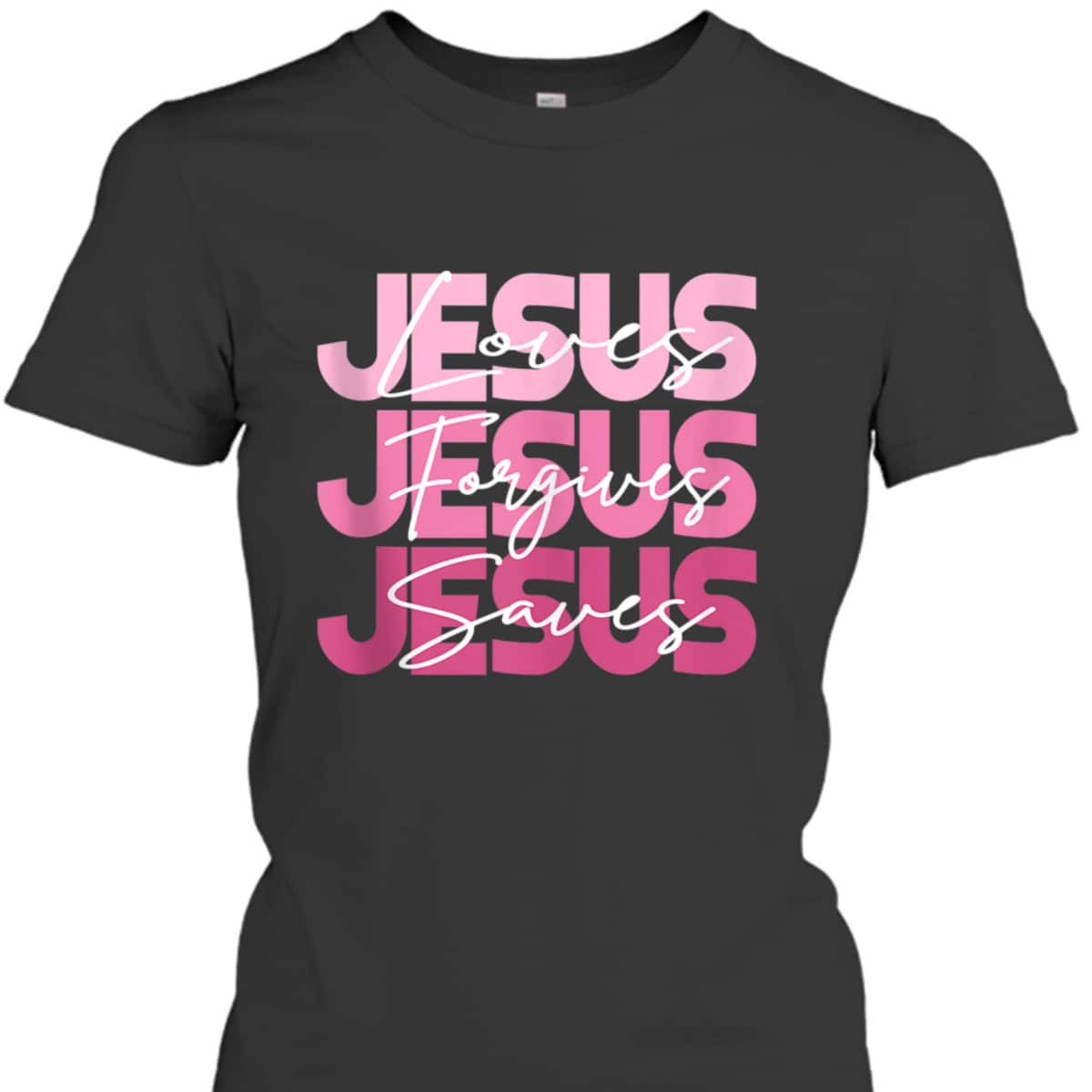 Jesus Loves Jesus Forgives Jesus Saves Religion T-Shirt Jesus Loves Jesus Forgives Jesus Saves Religion T-Shirt