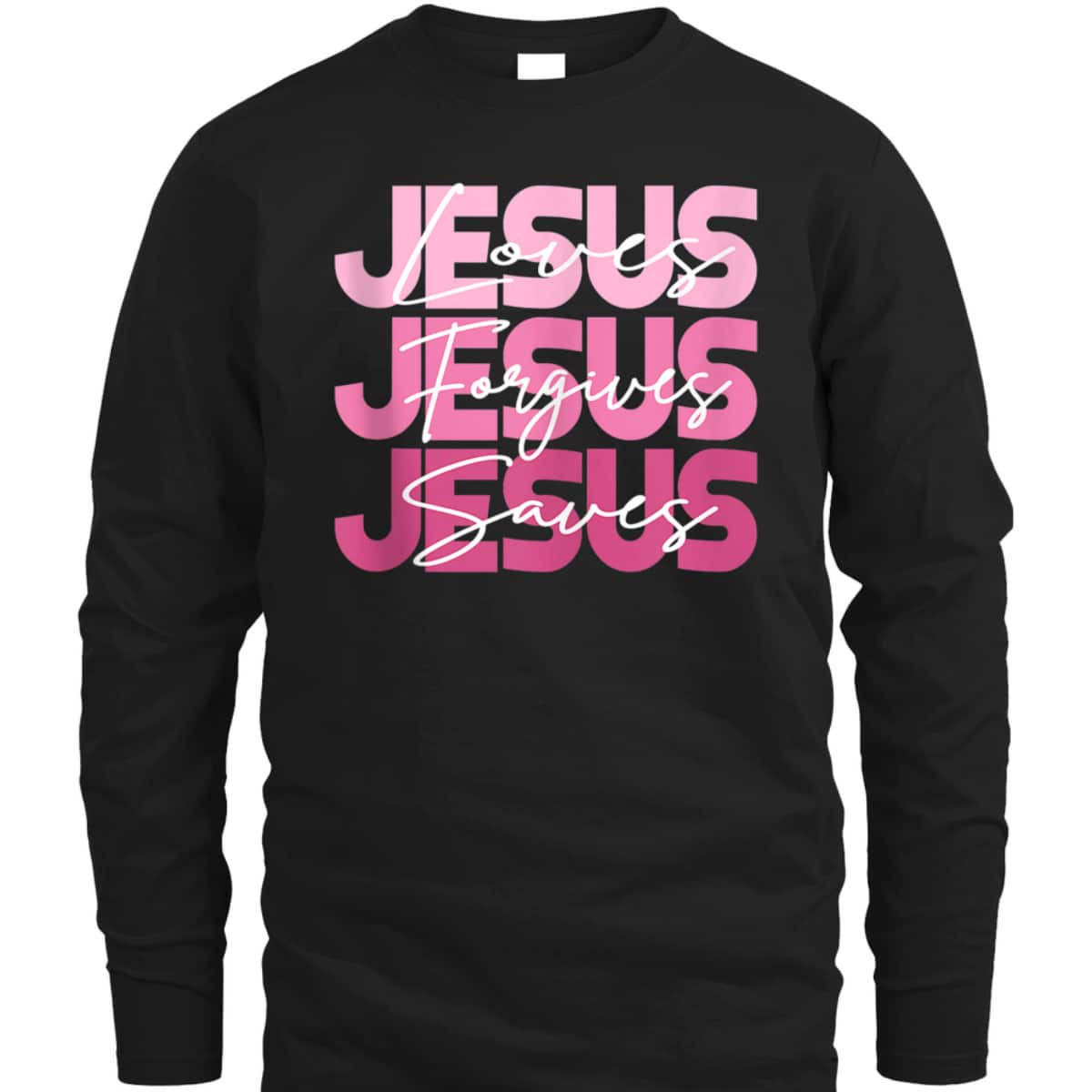 Jesus Loves Jesus Forgives Jesus Saves Religion T-Shirt Jesus Loves Jesus Forgives Jesus Saves Religion T-Shirt
