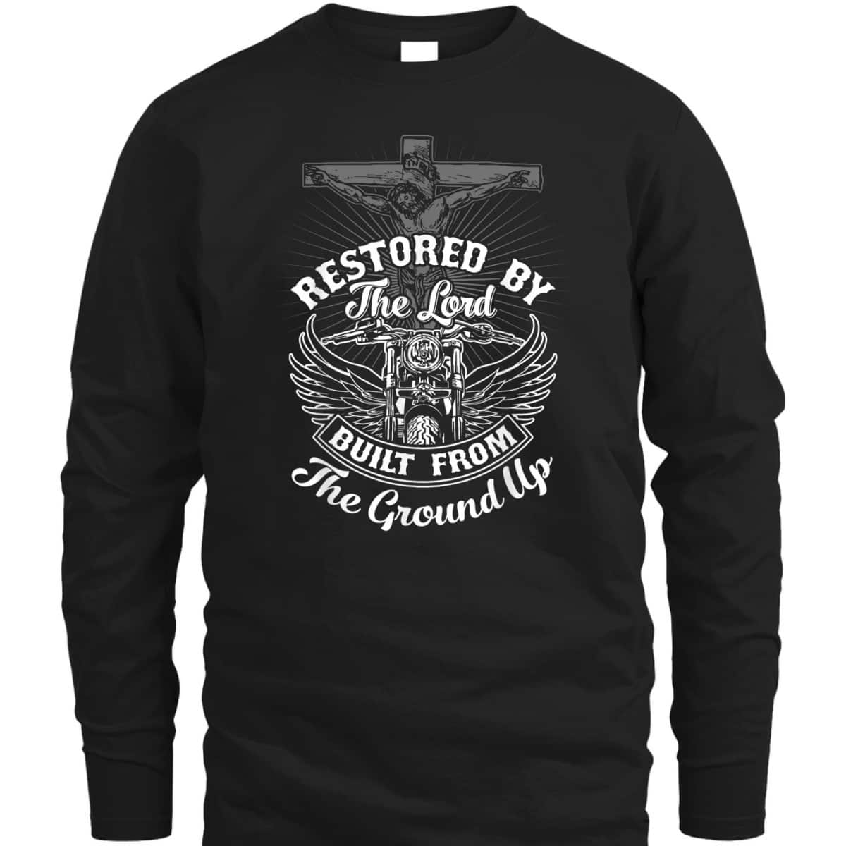 Christian Biker Motorcycle Jesus Restored By The Lord T-Shirt Christian Biker Motorcycle Jesus Restored By The Lord T-Shirt