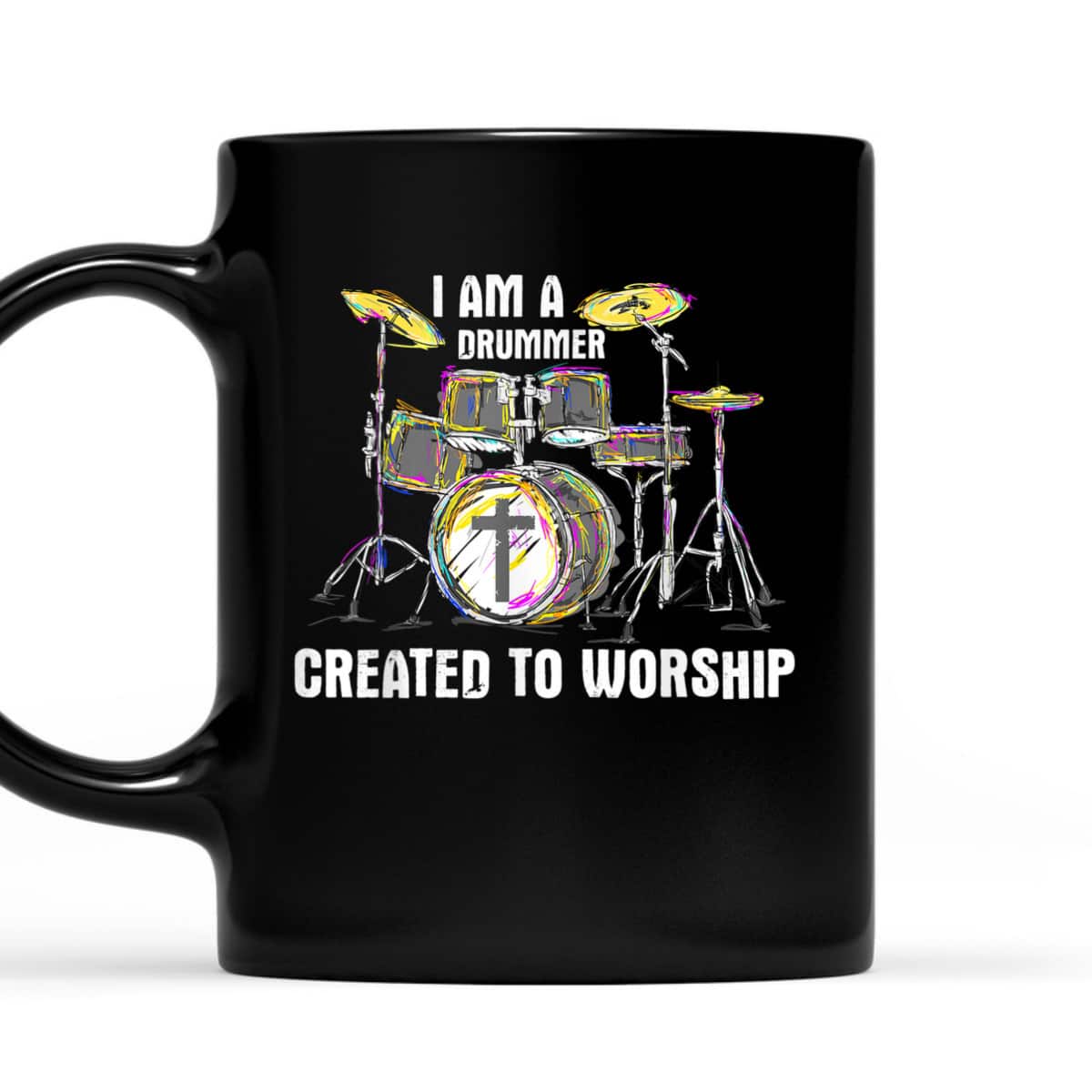 I Am A Drummer Created To Worship T-Shirt Christian Musician I Am A Drummer Created To Worship T-Shirt Christian Musician