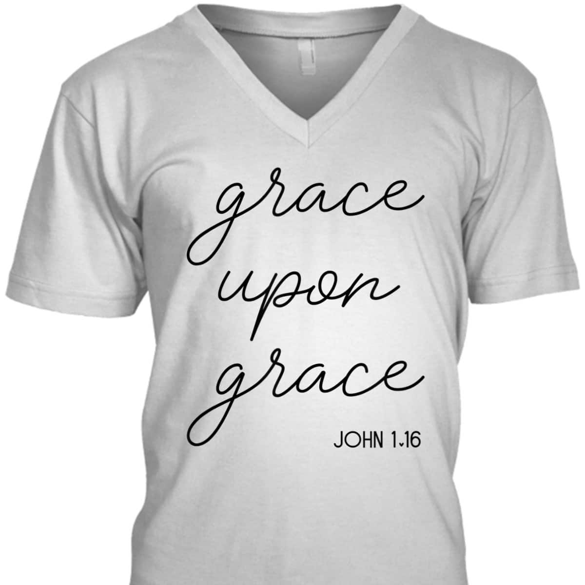 Grace Upon Grace Jesus John 1:16 Christian Religious Bible Verse T-Shirt