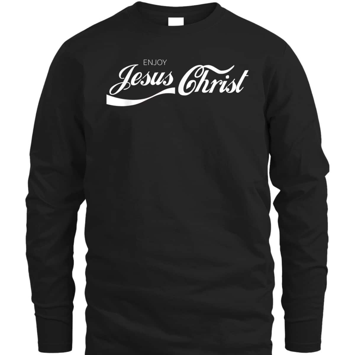 Enjoy Jesus Christ T-Shirt Enjoy Jesus Christ T-Shirt