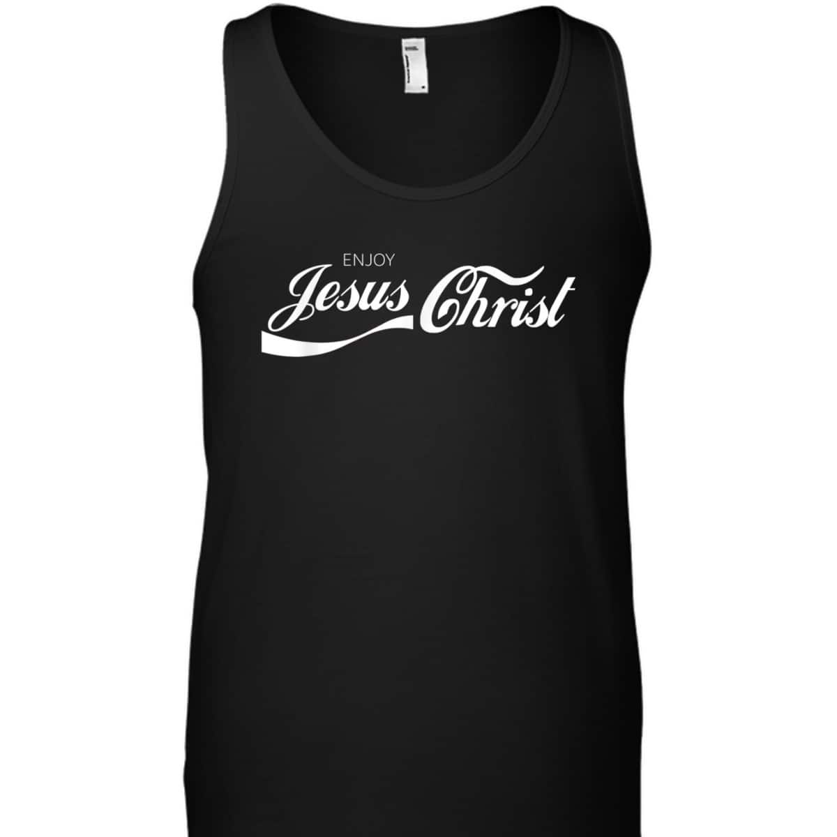 Enjoy Jesus Christ T-Shirt