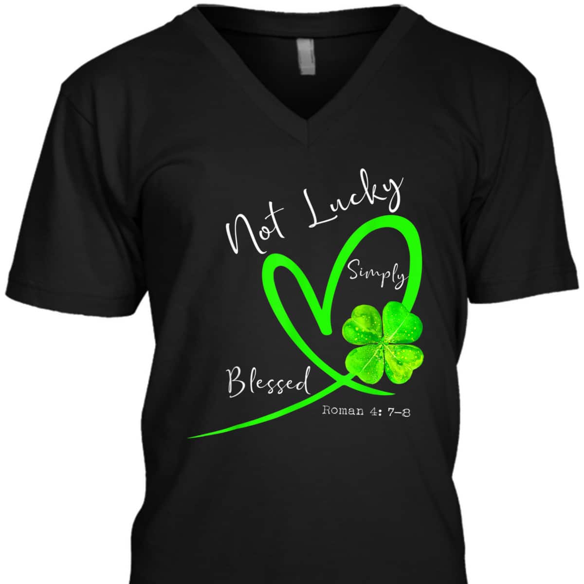 Not Lucky Simply Blessed Christian Shamrock T-Shirt St Patricks Day Gift Not Lucky Simply Blessed Christian Shamrock T-Shirt St Patricks Day Gift