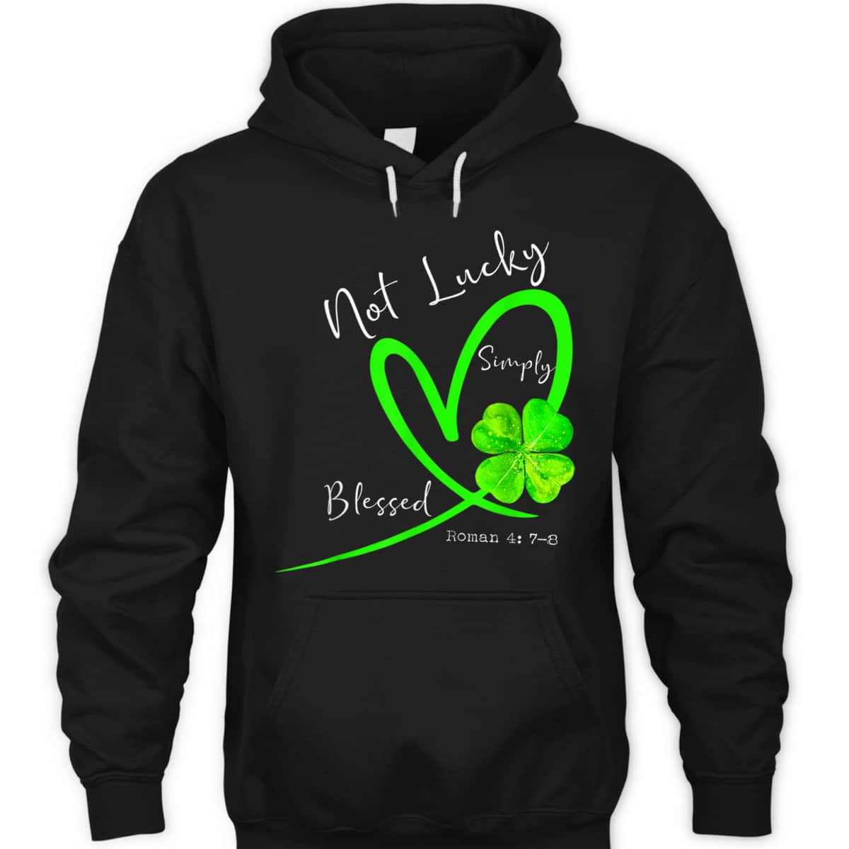 Not Lucky Simply Blessed Christian Shamrock T-Shirt St Patricks Day Gift Not Lucky Simply Blessed Christian Shamrock T-Shirt St Patricks Day Gift