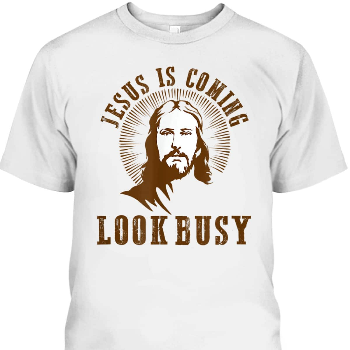 Jesus Is Coming Look Busy Funny Christian Religious T-Shirt