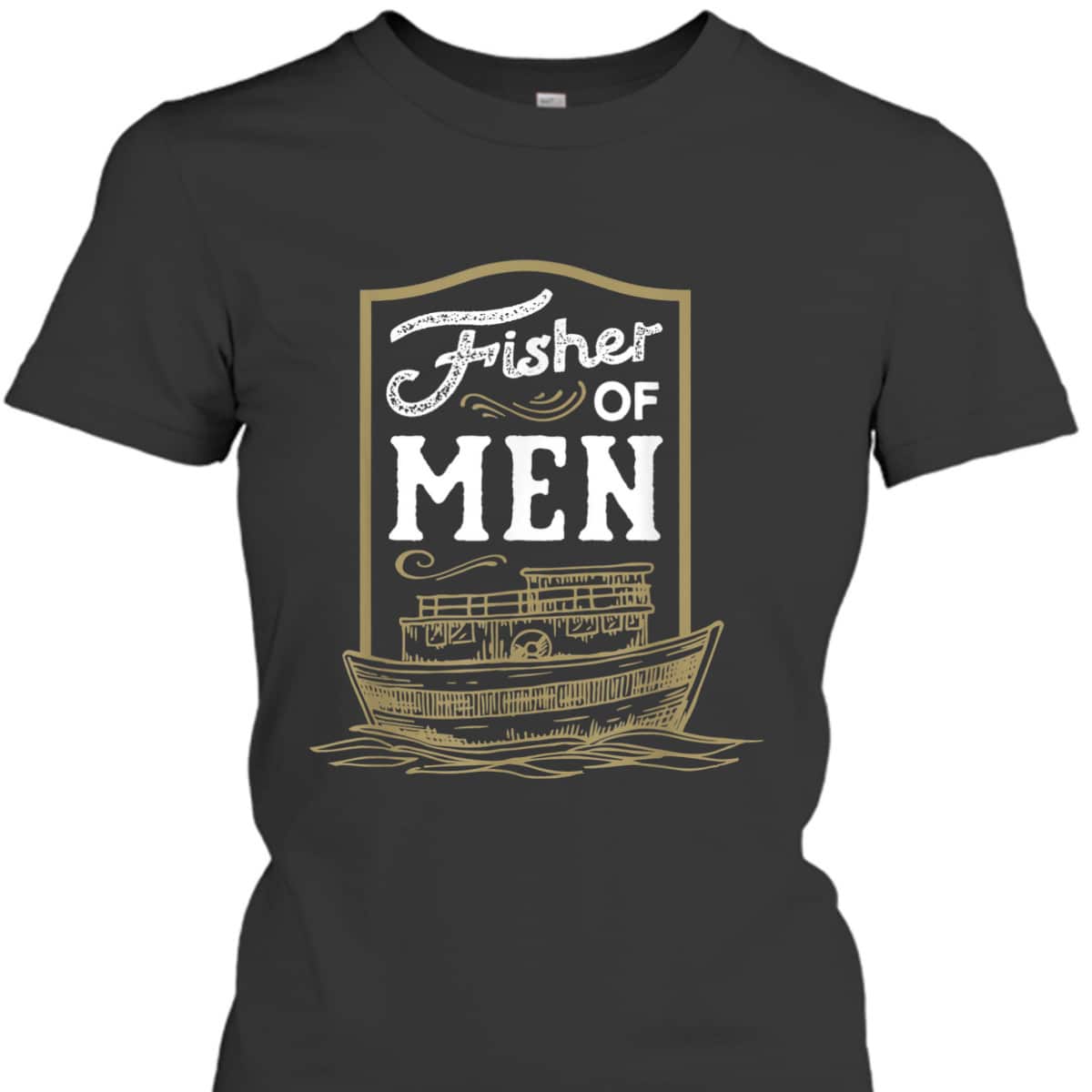 Fisher Of Men T-Shirt