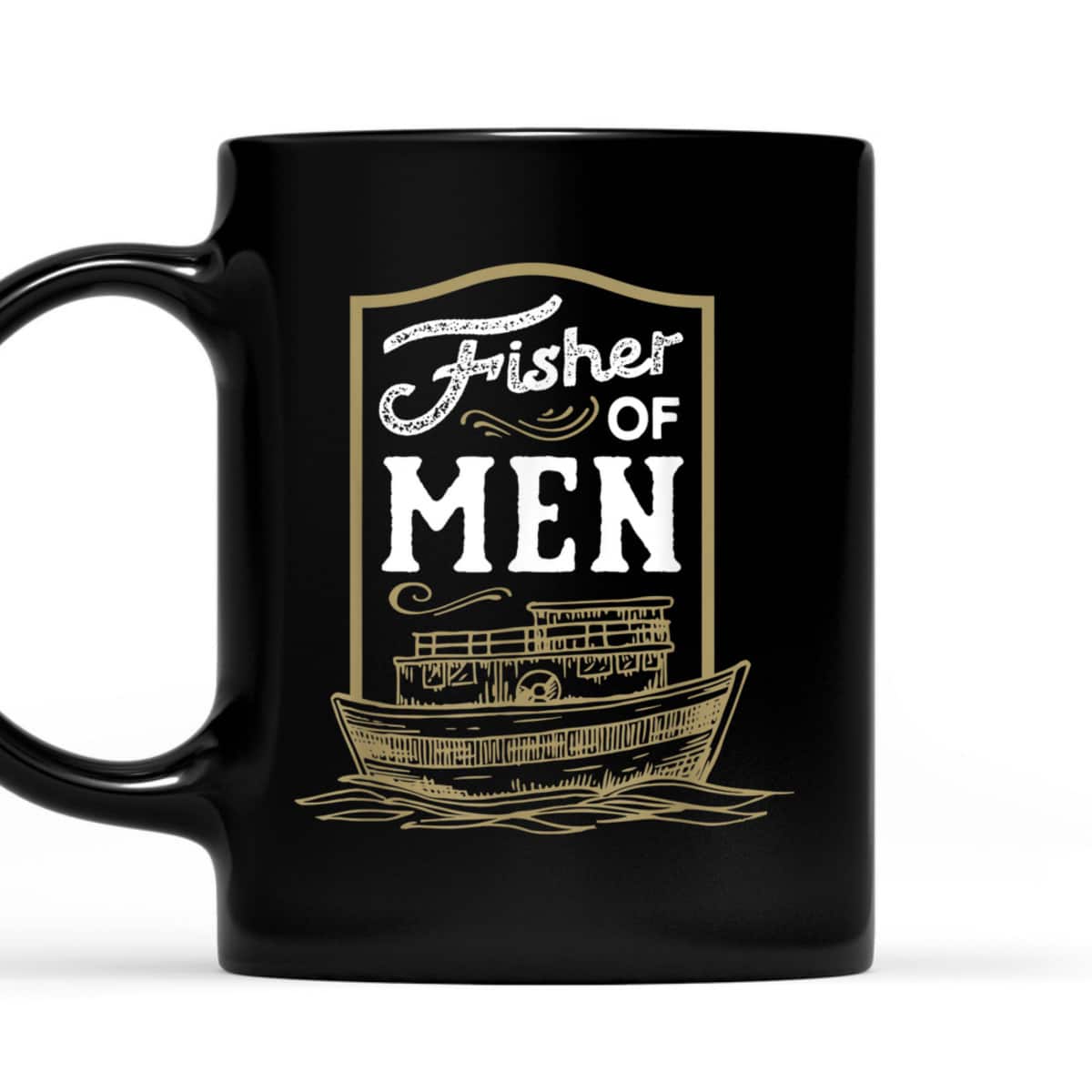 Fisher Of Men T-Shirt Fisher Of Men T-Shirt