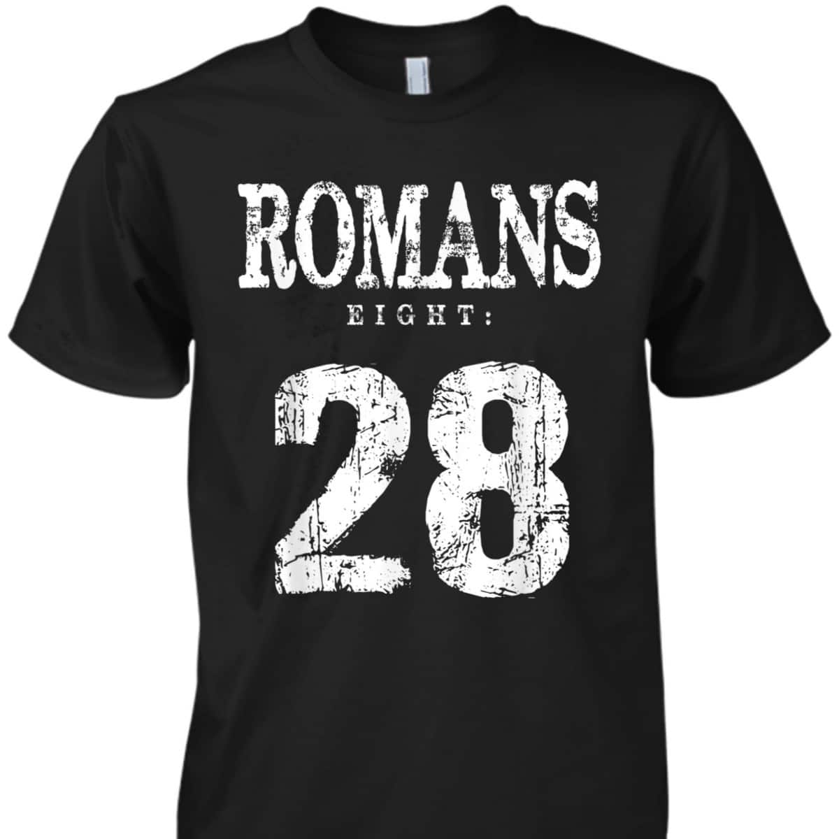 Bible Verse Romans 828 T-Shirt Christian Religious Gift