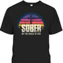 Sober By The Grace Of God T-Shirt Christian Religious Gift
