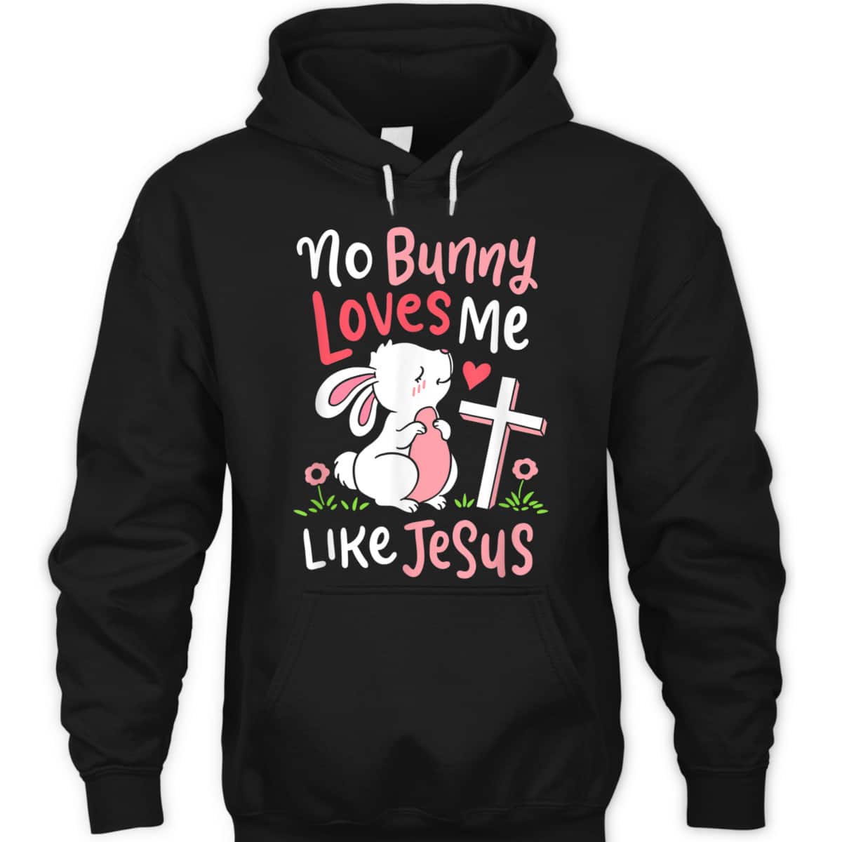 No Bunny Loves Me Like Jesus T-Shirt Christian Religious Easter Day Gift No Bunny Loves Me Like Jesus T-Shirt Christian Religious Easter Day Gift
