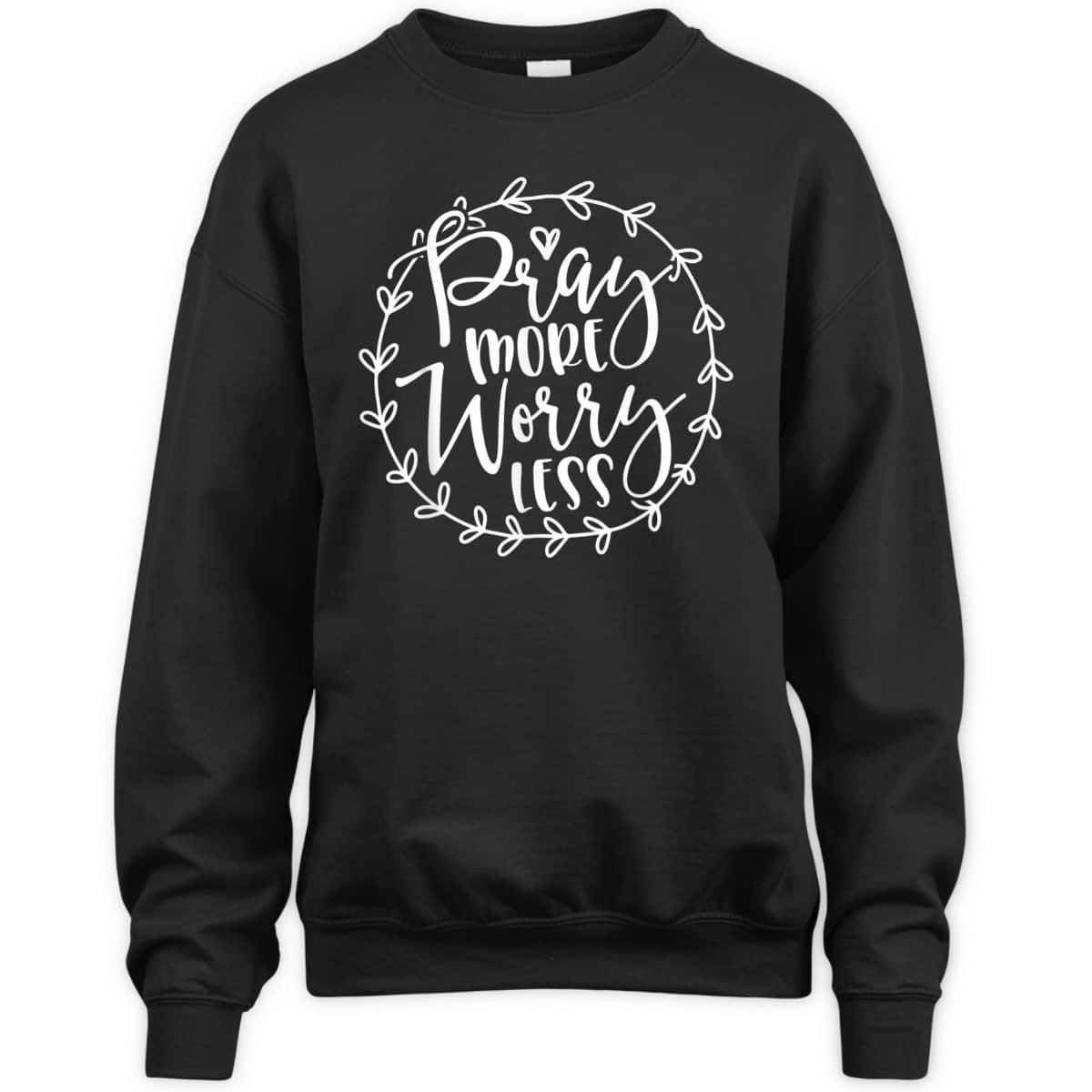 Cute Pray More Worry Less Inspirational Christian Faith T-Shirt Cute Pray More Worry Less Inspirational Christian Faith T-Shirt