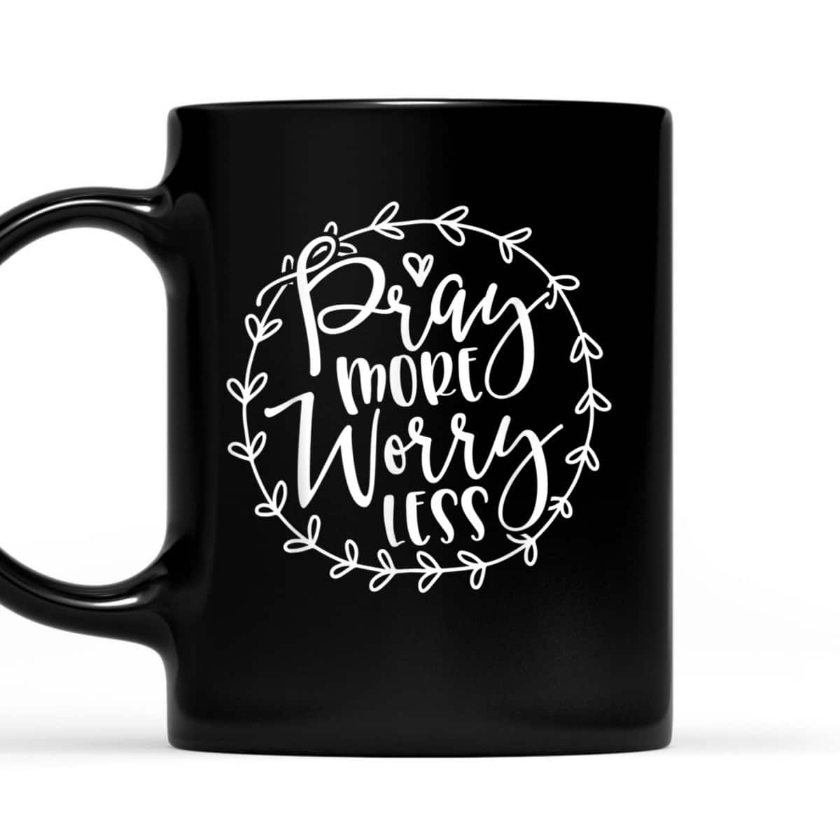 Cute Pray More Worry Less Inspirational Christian Faith T-Shirt Cute Pray More Worry Less Inspirational Christian Faith T-Shirt