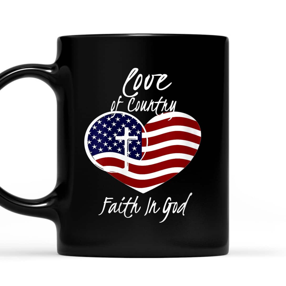 Patriotic Christian 4th Of July Love Of Country Faith In God T-Shirt Heart Cross American Flag Patriotic Christian 4th Of July Love Of Country Faith In God T-Shirt Heart Cross American Flag