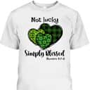 Romans 4:7 Not Lucky Simply Blessed T-Shirt Christian Shamrock St Patricks Day Gift Romans 4:7 Not Lucky Simply Blessed T-Shirt Christian Shamrock St Patricks Day Gift