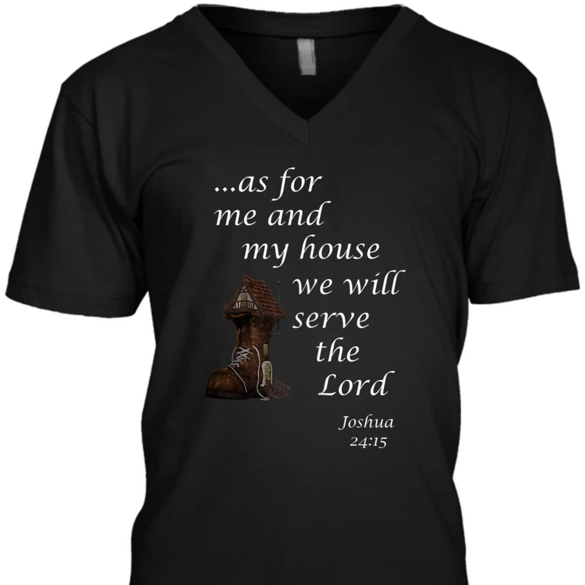 As For Me And My House We Will Serve The Lord Joshua 24:15 Christian Religious Bible Verse T-Shirt