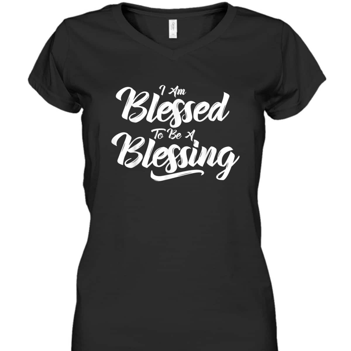 I'm Blessed To Be A Blessing T-Shirt Thanksgiving Christian Gift I'm Blessed To Be A Blessing T-Shirt Thanksgiving Christian Gift