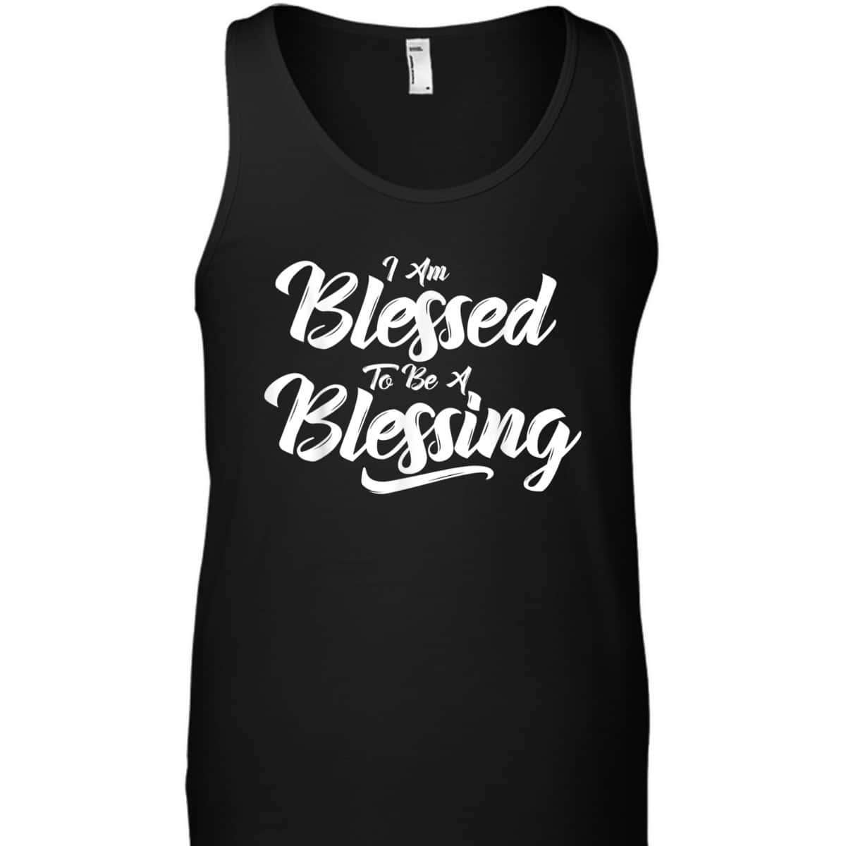 I'm Blessed To Be A Blessing T-Shirt Thanksgiving Christian Gift I'm Blessed To Be A Blessing T-Shirt Thanksgiving Christian Gift