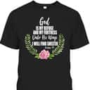 God Is My Refuge And Fortress Christian Bible Verse Psalms 91 Floral T-Shirt