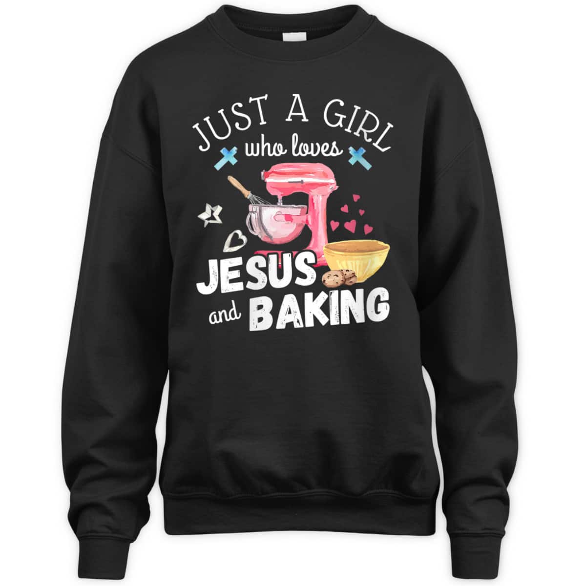 Just A Girl Who Loves Jesus And Baking T-Shirt