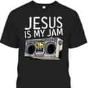 Jesus Is My Jam T-Shirt Funny Christian Religious Gift