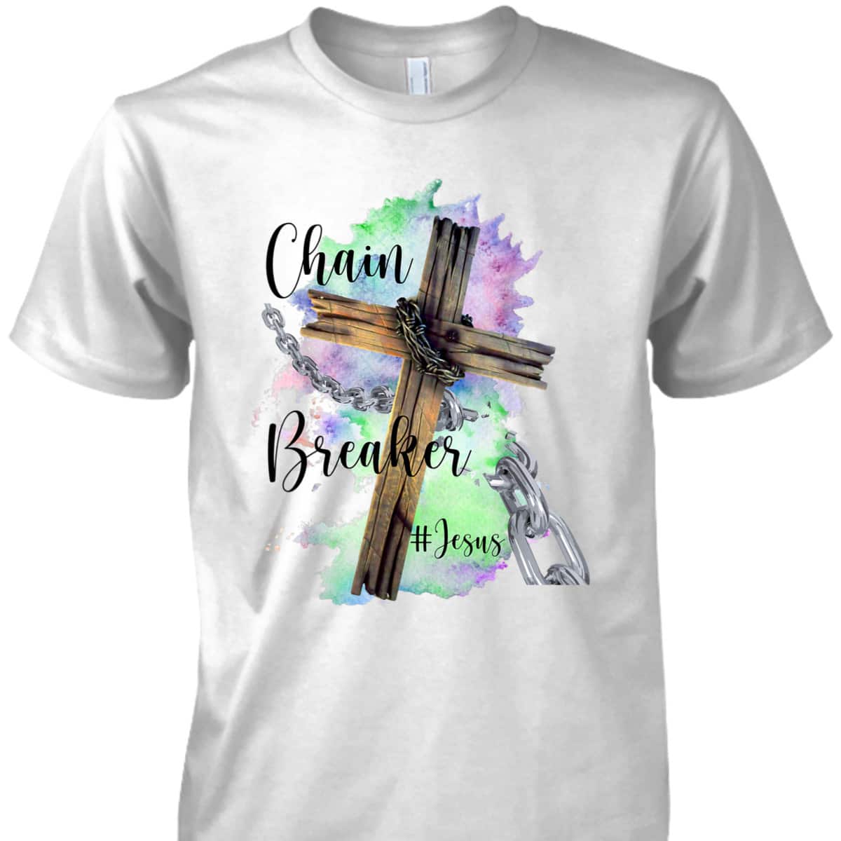 Jesus The Chain Breaker T-Shirt Jesus The Chain Breaker T-Shirt