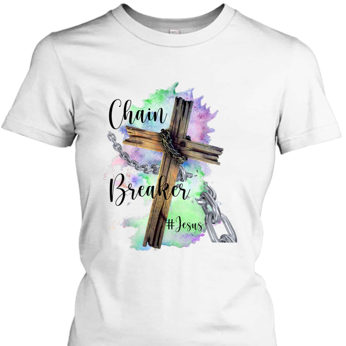 Jesus The Chain Breaker T-Shirt Jesus The Chain Breaker T-Shirt