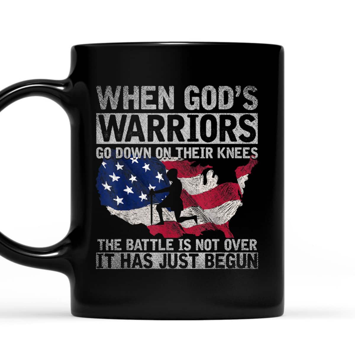 When God's Warriors God Down On Their Knees It Has Just Begun Armor Of God T-Shirt US Flag Patriotic When God's Warriors God Down On Their Knees It Has Just Begun Armor Of God T-Shirt US Flag Patriotic