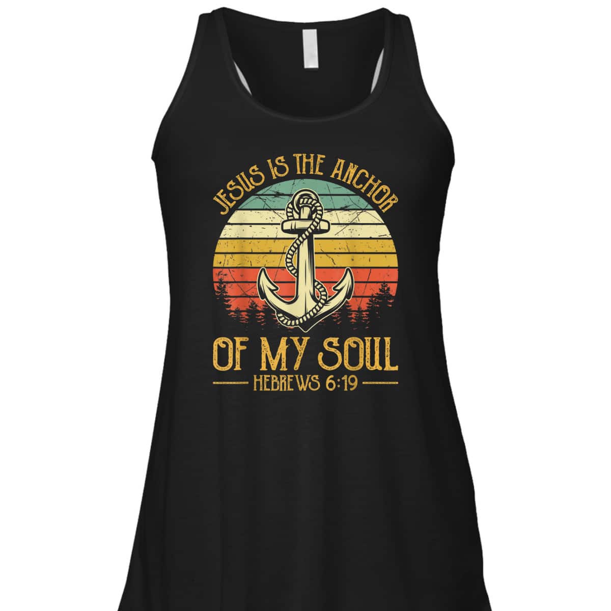 Jesus Is The Anchor Of My Soul Hebrews 6:19 T-Shirt Christian Bible Verses Religious Gift Jesus Is The Anchor Of My Soul Hebrews 6:19 T-Shirt Christian Bible Verses Religious Gift