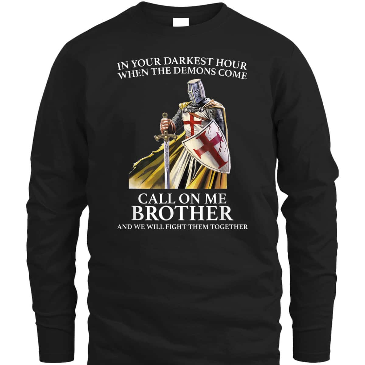 Armor Of God In Your Darkest Hour Call On Me Brother T-Shirt Knight Template Armor Of God In Your Darkest Hour Call On Me Brother T-Shirt Knight Template