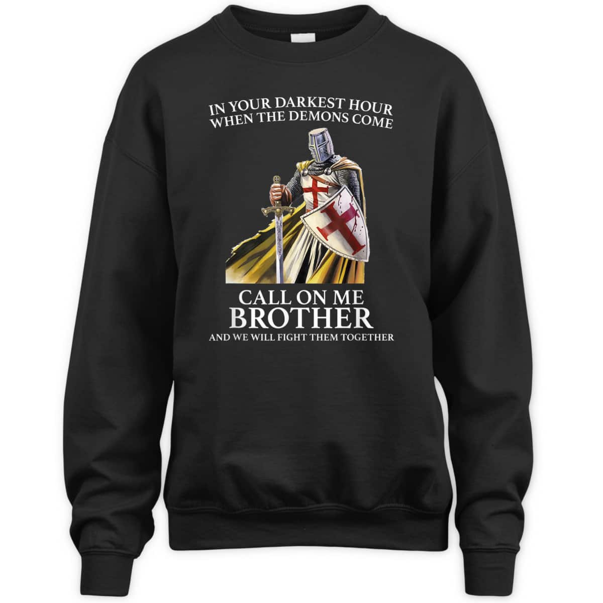 Armor Of God In Your Darkest Hour Call On Me Brother T-Shirt Knight Template Armor Of God In Your Darkest Hour Call On Me Brother T-Shirt Knight Template