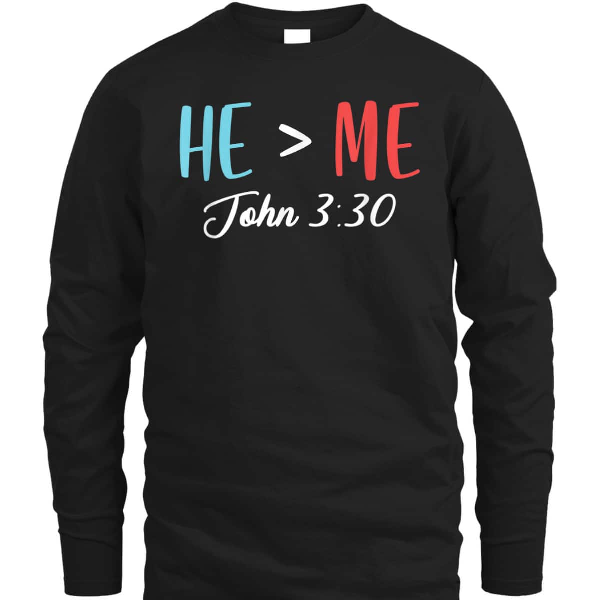John 3:30 T-Shirt God Follower Jesus Believer Bible Verse Gift John 3:30 T-Shirt God Follower Jesus Believer Bible Verse Gift